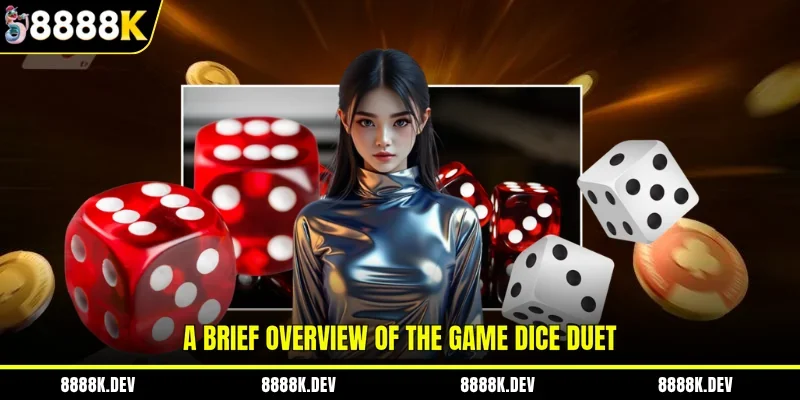A brief overview of the game.Dice Duet