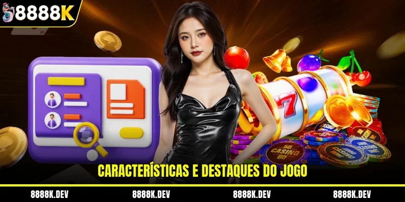Características e destaques do jogo