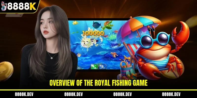 Overview of the Royal Fishing game